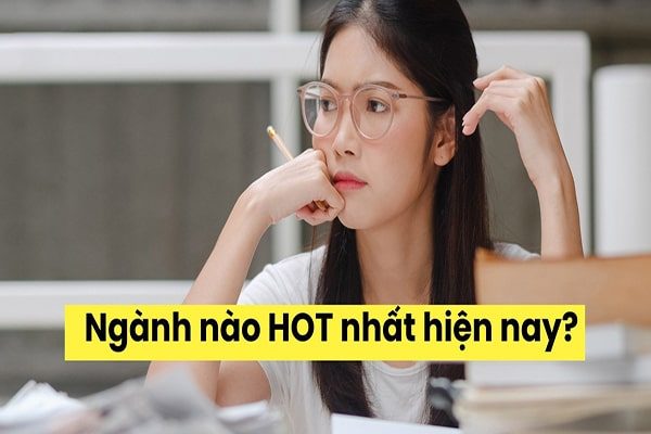 Tổng hợp tất cả các ngành nghề hiện nay hot nhất